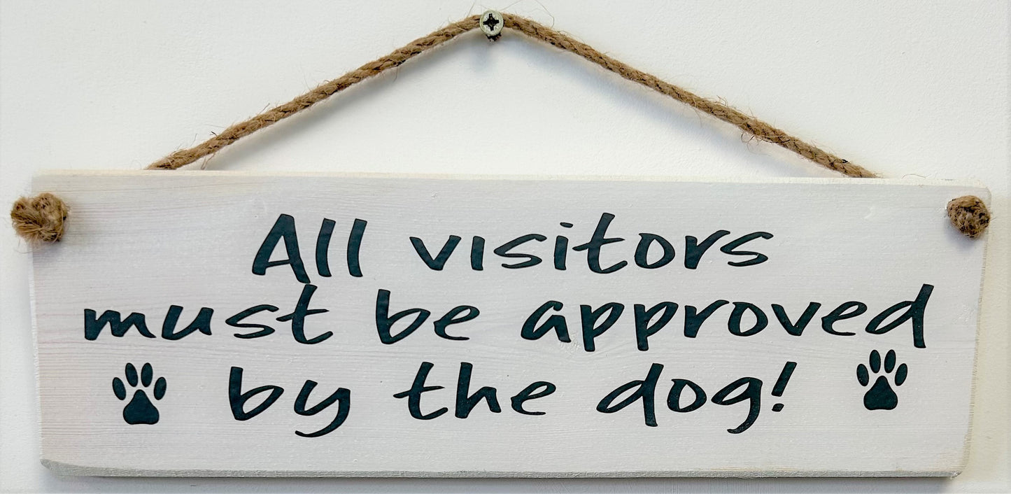 All Visitors must be approved dog