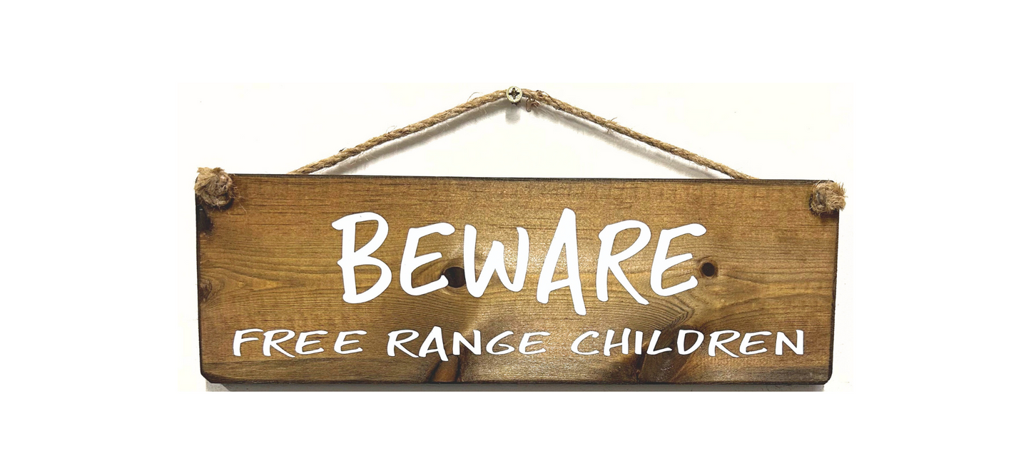 Beware Free Range Children