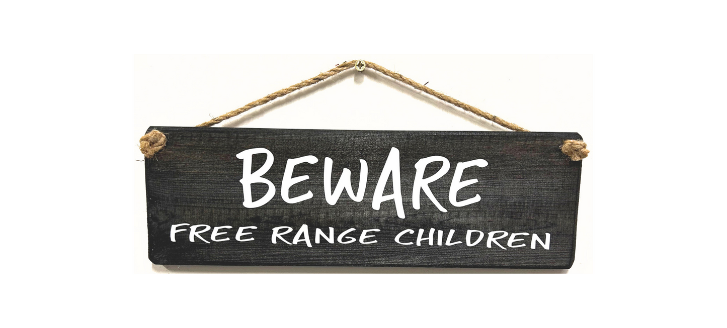 Beware Free Range Children