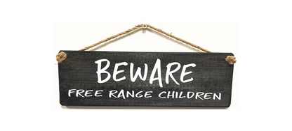 Beware Free Range Children