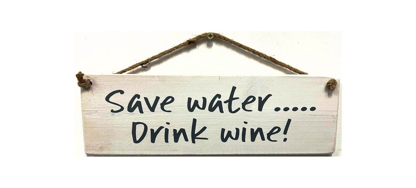 Save Water Drink Wine