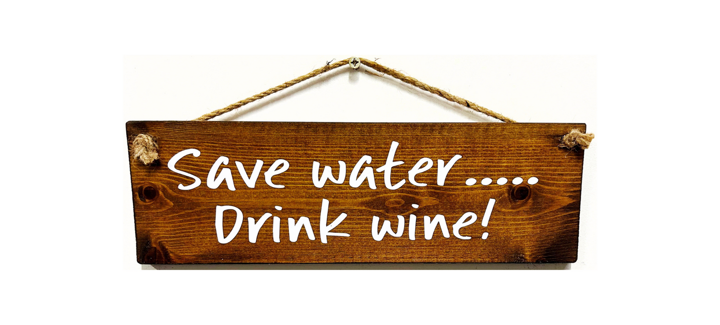 Save Water Drink Wine