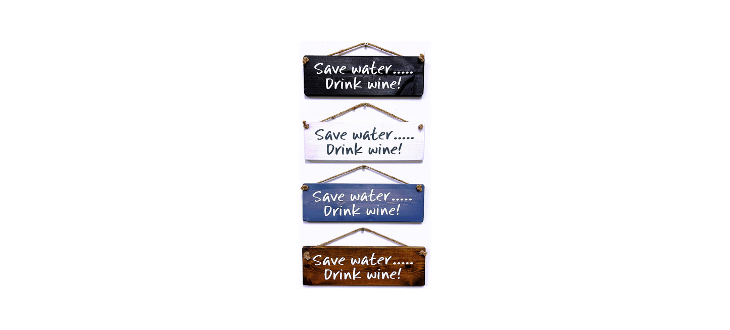 Save Water Drink Wine