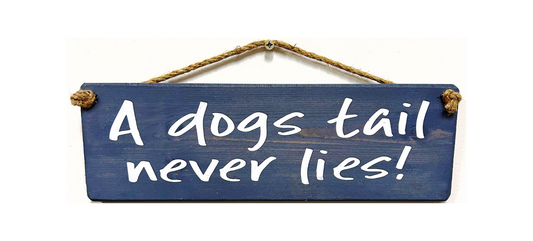 A Dog's Tail Never Lies