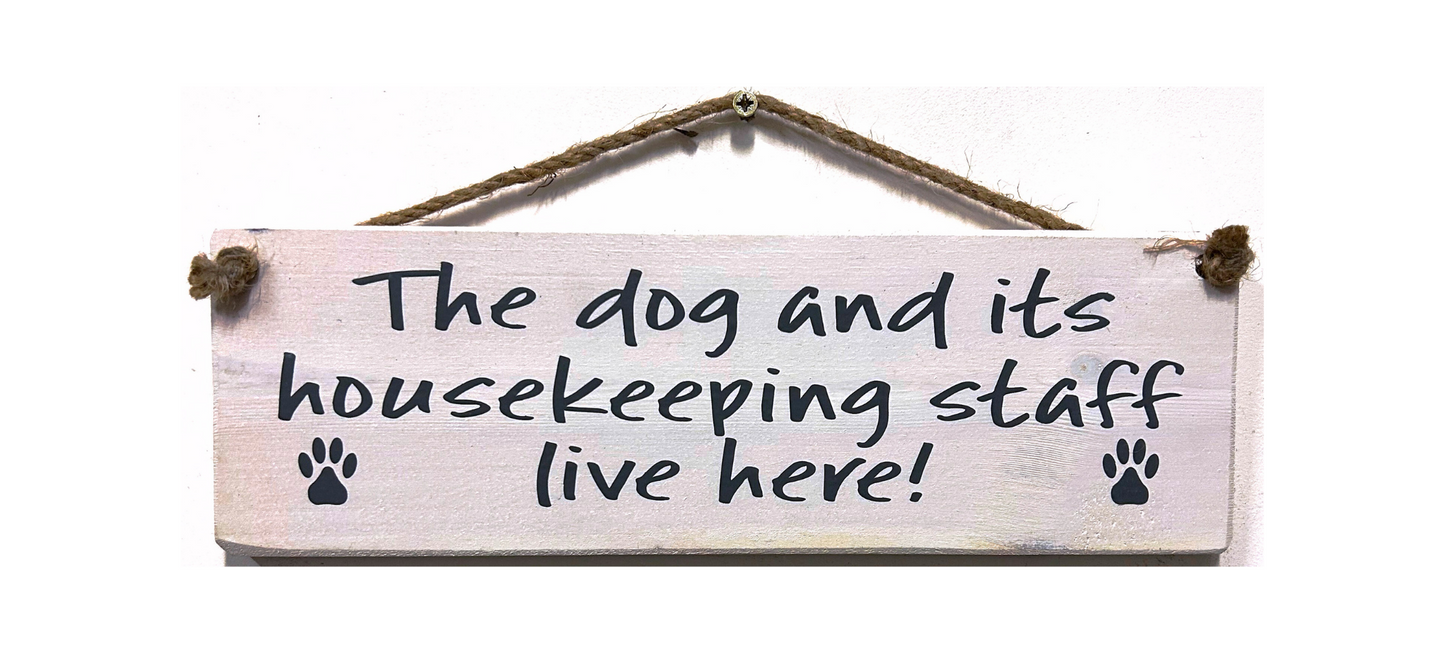 The Dog and it's Housekeeping Staff