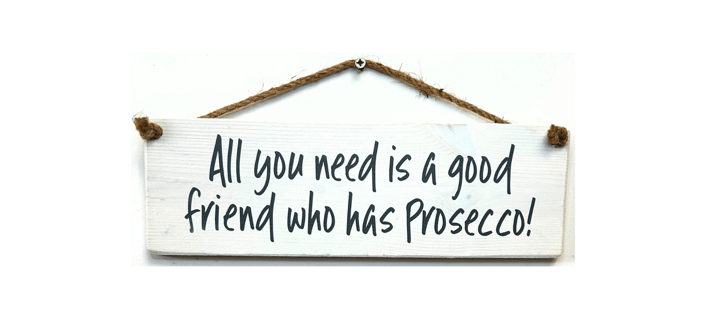 All you Need is a good….Prosecco