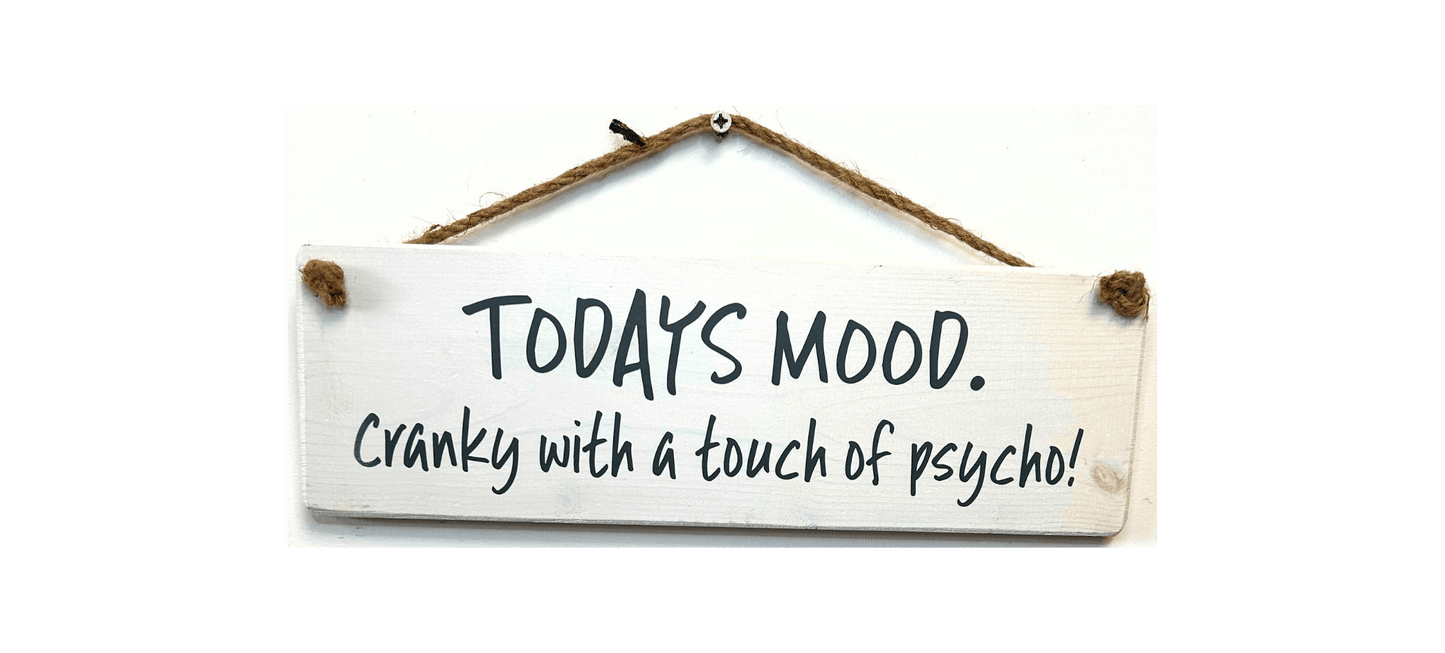 Todays Mood Cranky
