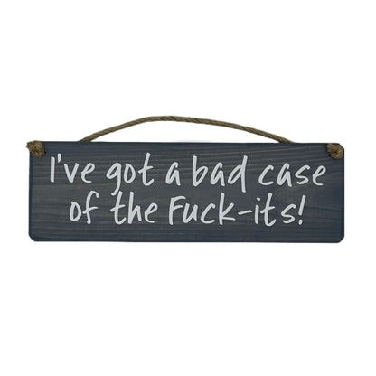 I've got a bad case