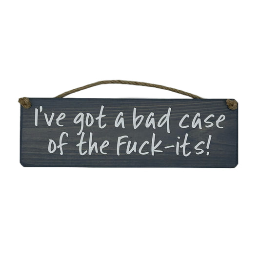 I've got a bad case