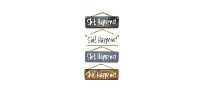Shit happens