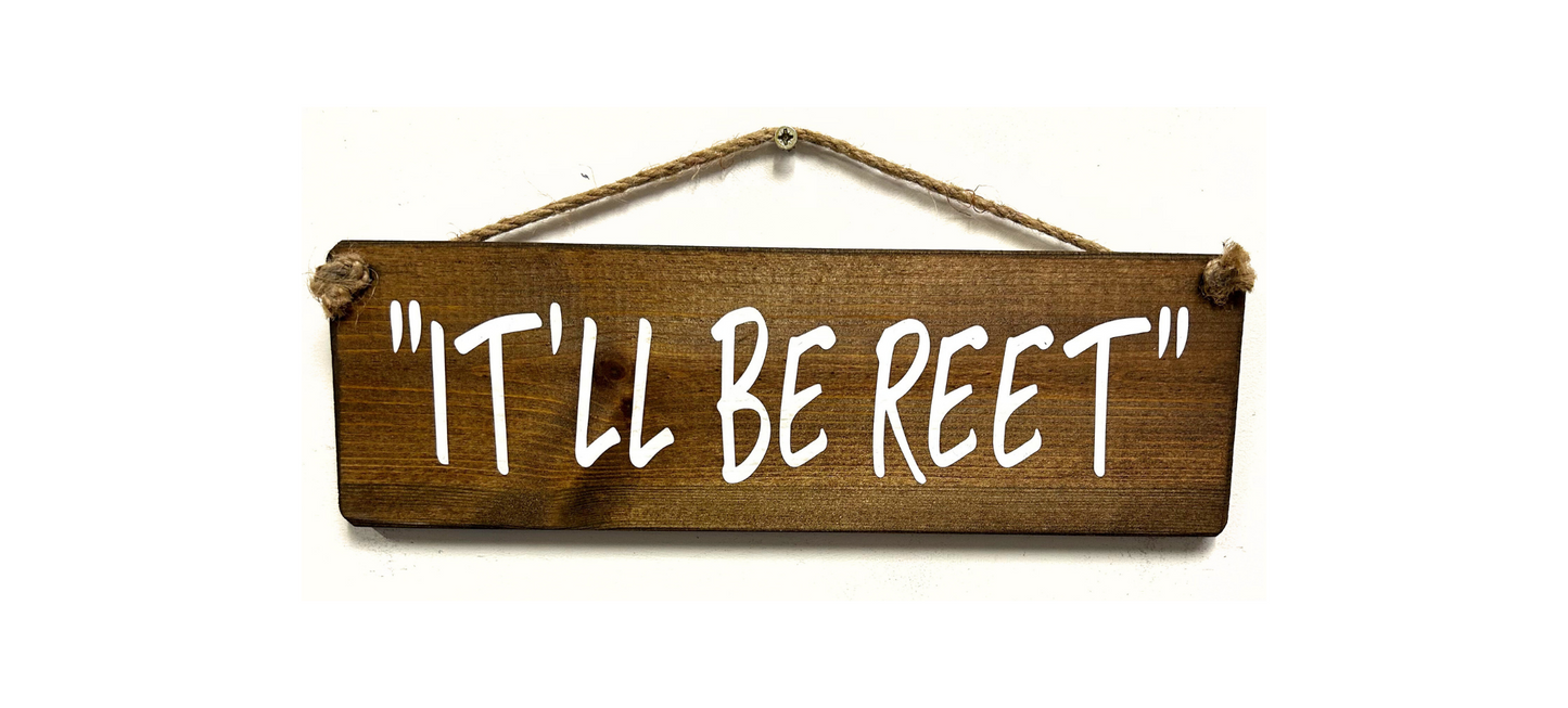 It'll be Reet