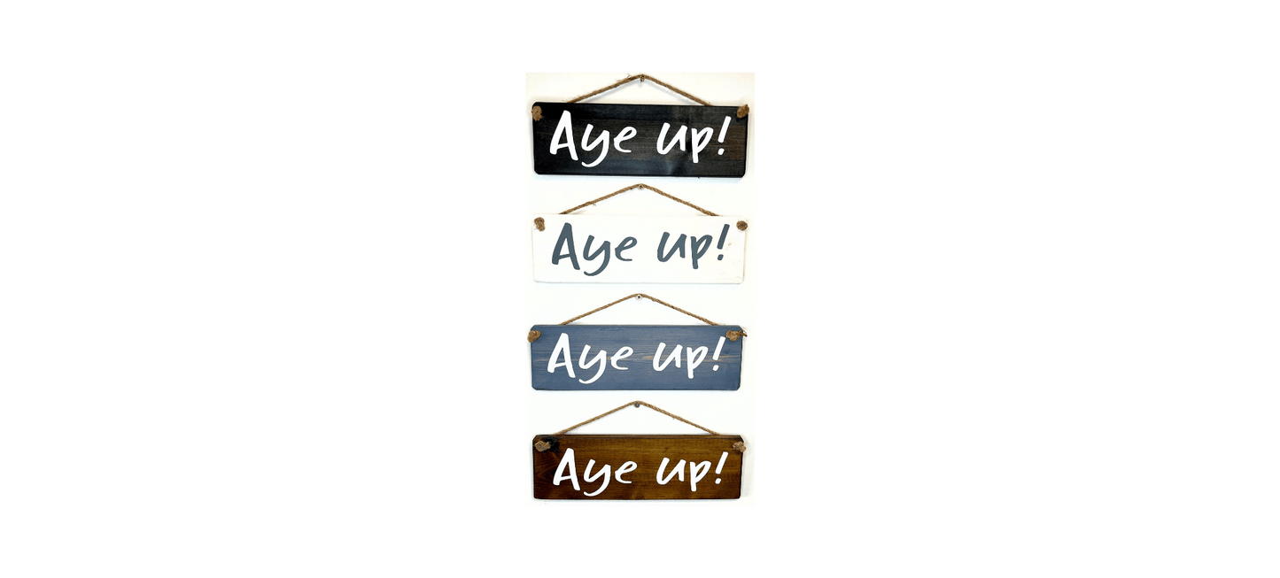 Aye Up!