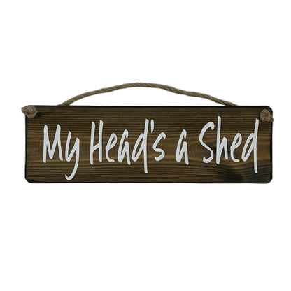 My Heads a shed