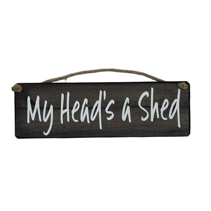 My Heads a shed