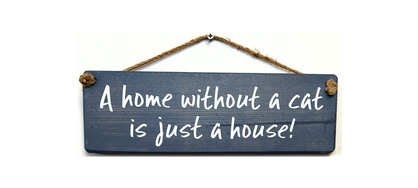A home without a cat is just a house