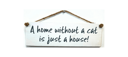 A home without a cat is just a house