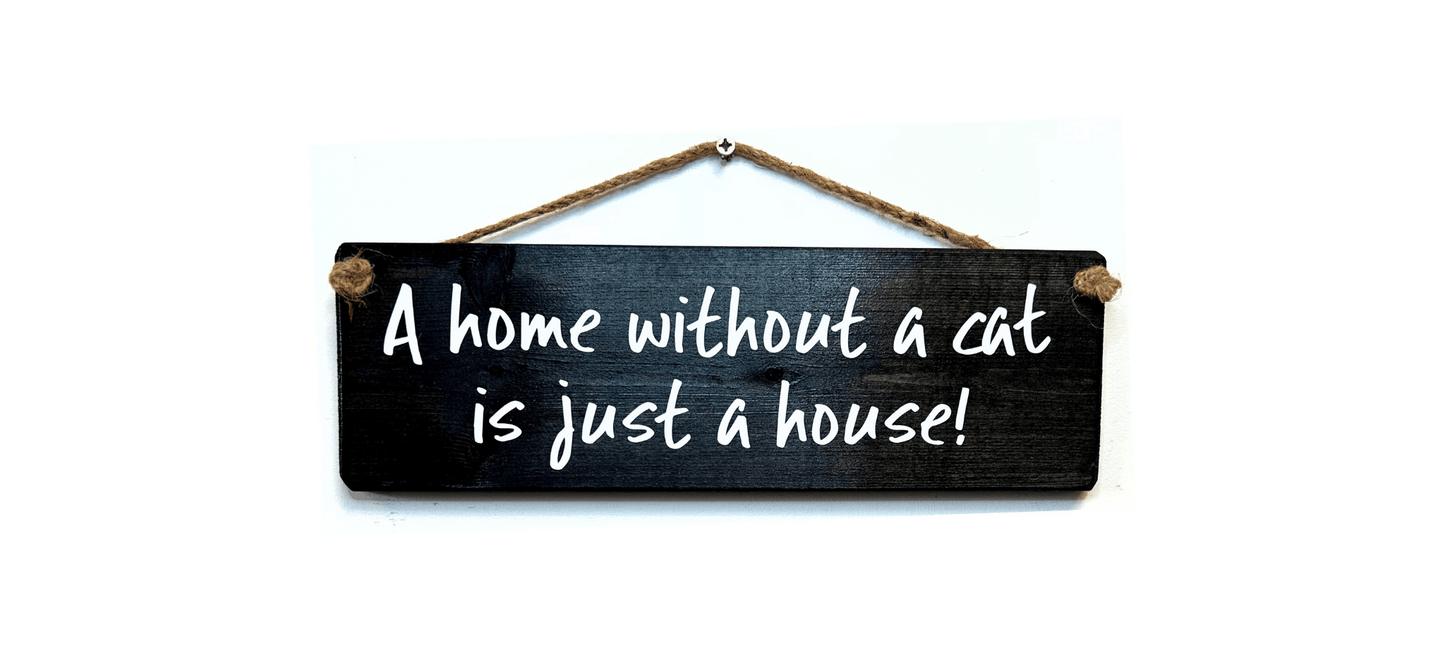 A home without a cat is just a house