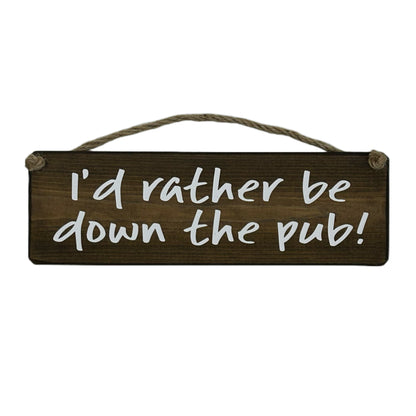 I'd rather be down the pub