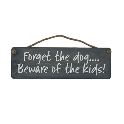Forget the dog beware of the kids!