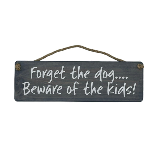 Forget the dog beware of the kids!
