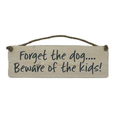 Forget the dog beware of the kids!