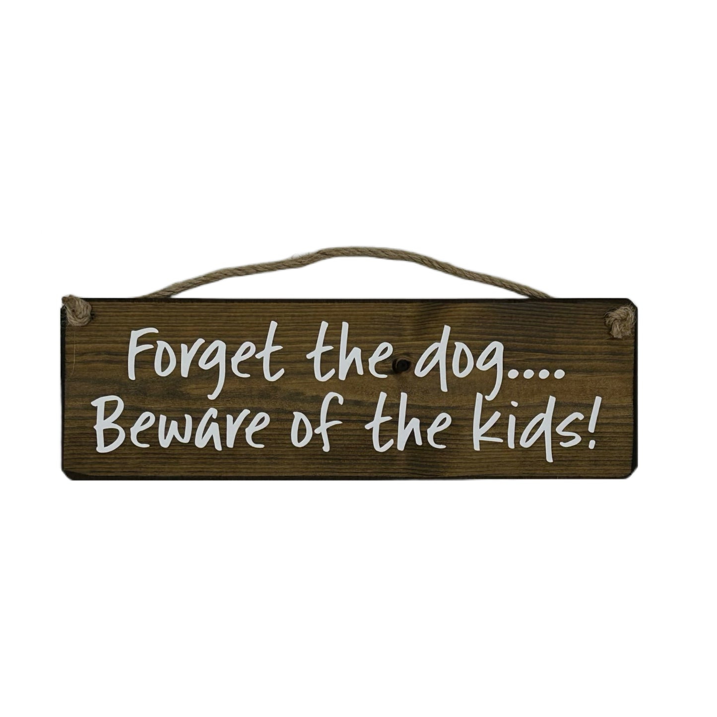 Forget the dog beware of the kids!