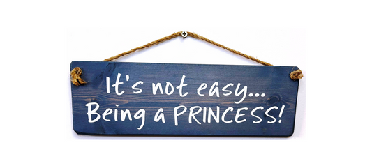 Its not easy being a Princess!
