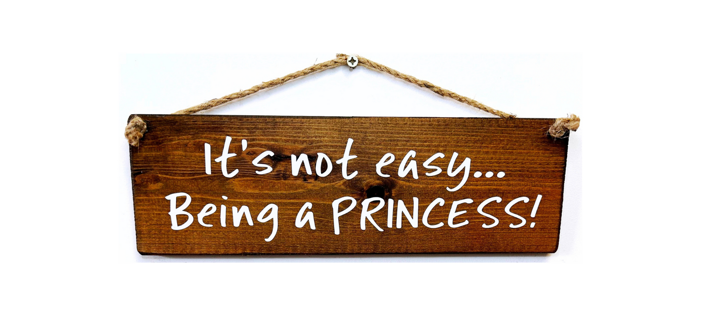 Its not easy being a Princess!
