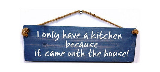 I only have a Kitchen because it came with the house