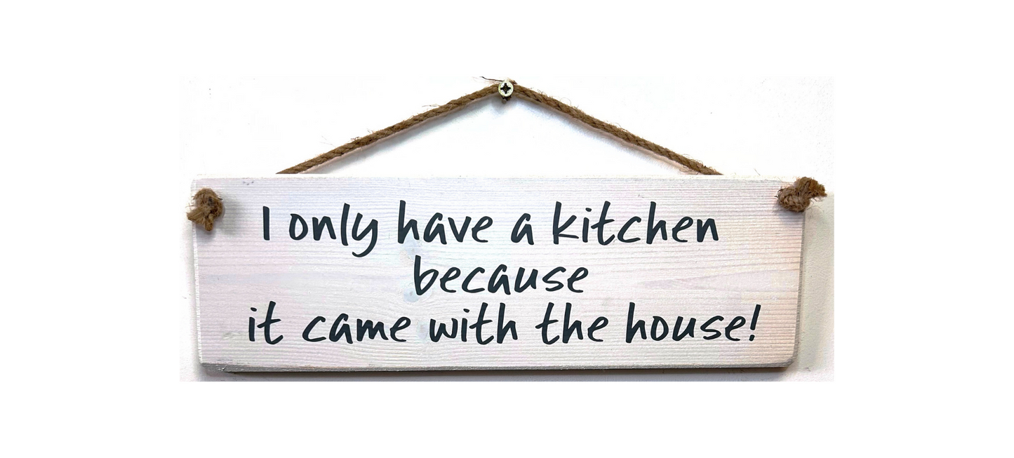 I only have a Kitchen because it came with the house