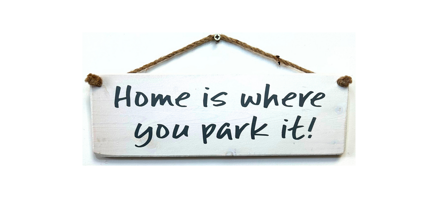 Home is where you park it!