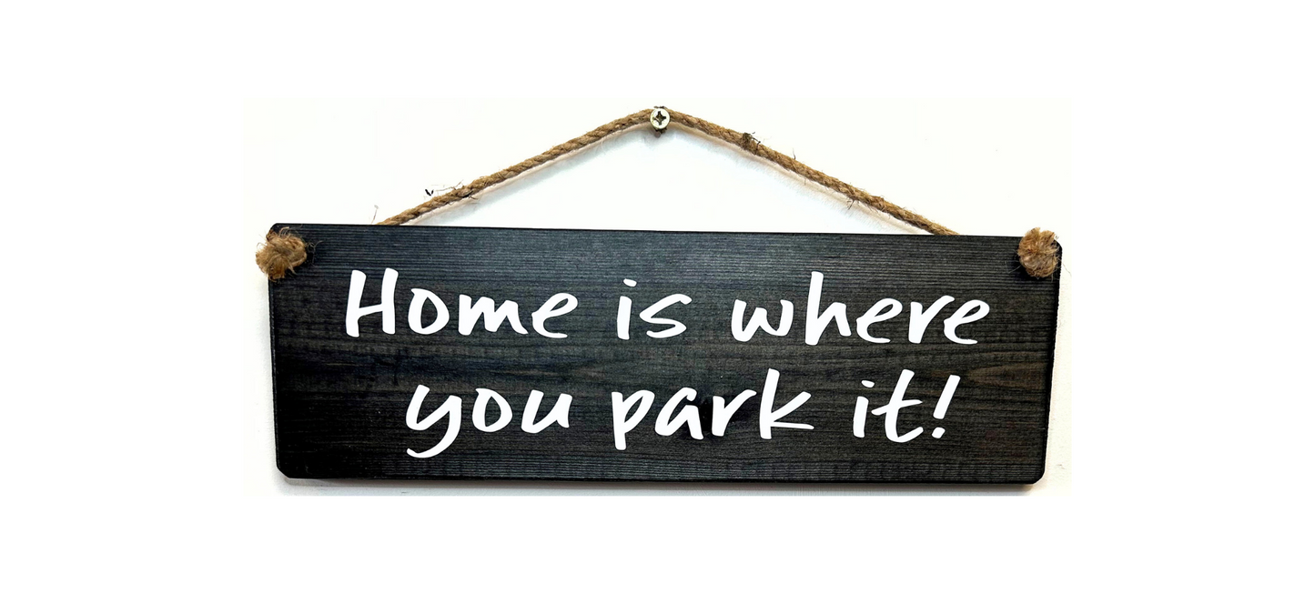 Home is where you park it!
