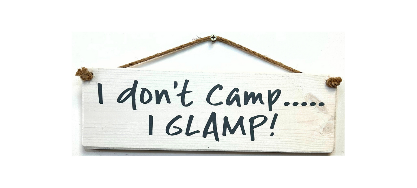 I don't camp…. I GLAMP!