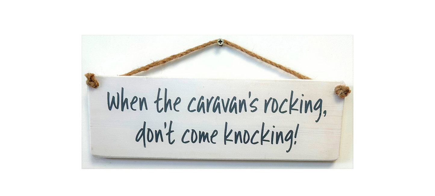 When the caravan's rocking…
