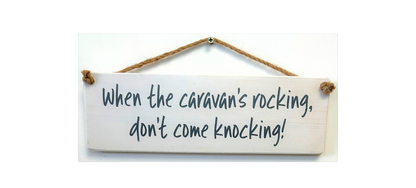 When the caravan's rocking…