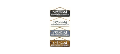 GRANDMA. Like a Mum, Only way Cooler!
