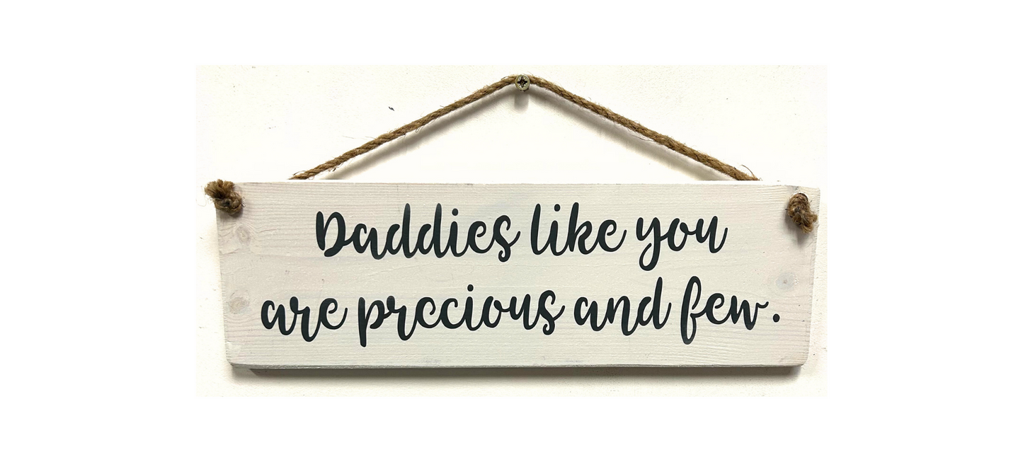 Daddies like you are precious and few