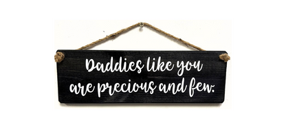 Daddies like you are precious and few