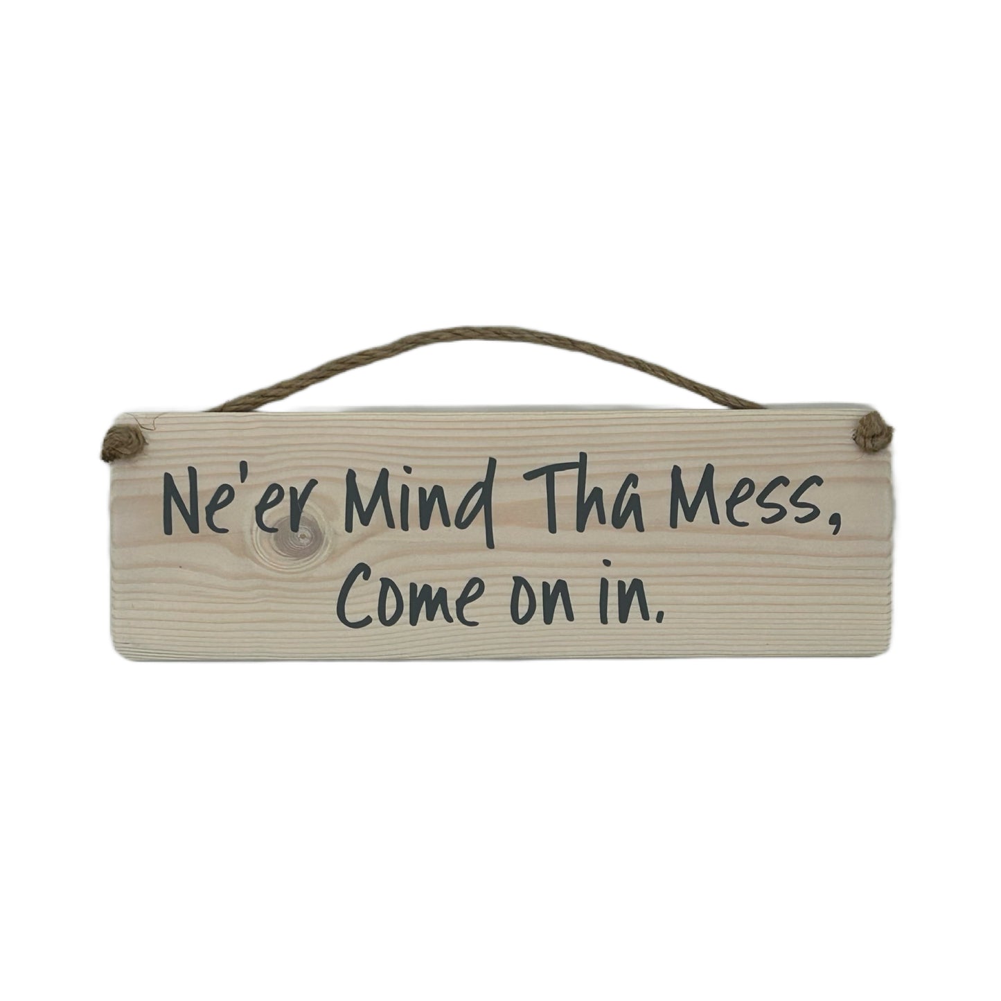 Ne'er Mind the mess