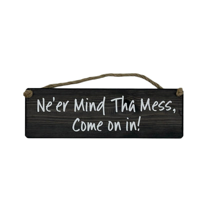 Ne'er Mind the mess