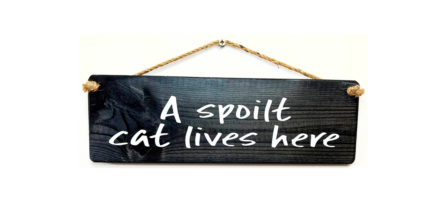 A Spoilt Cat Lives Here