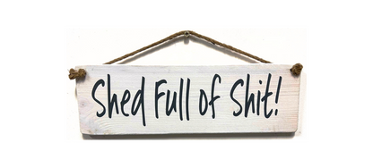 Shed full of shit!