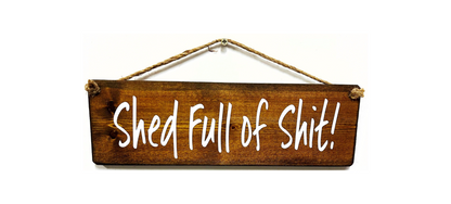 Shed full of shit!