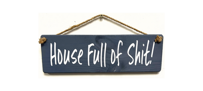 House full of shit!