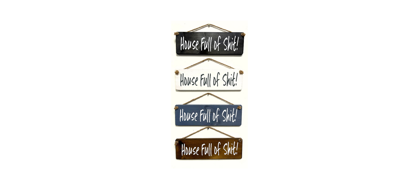 House full of shit!