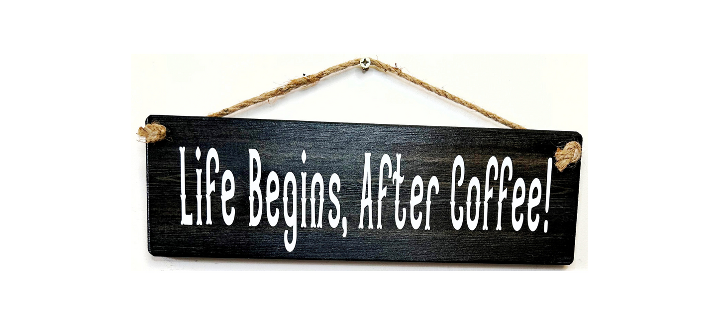 Life begins after coffee!