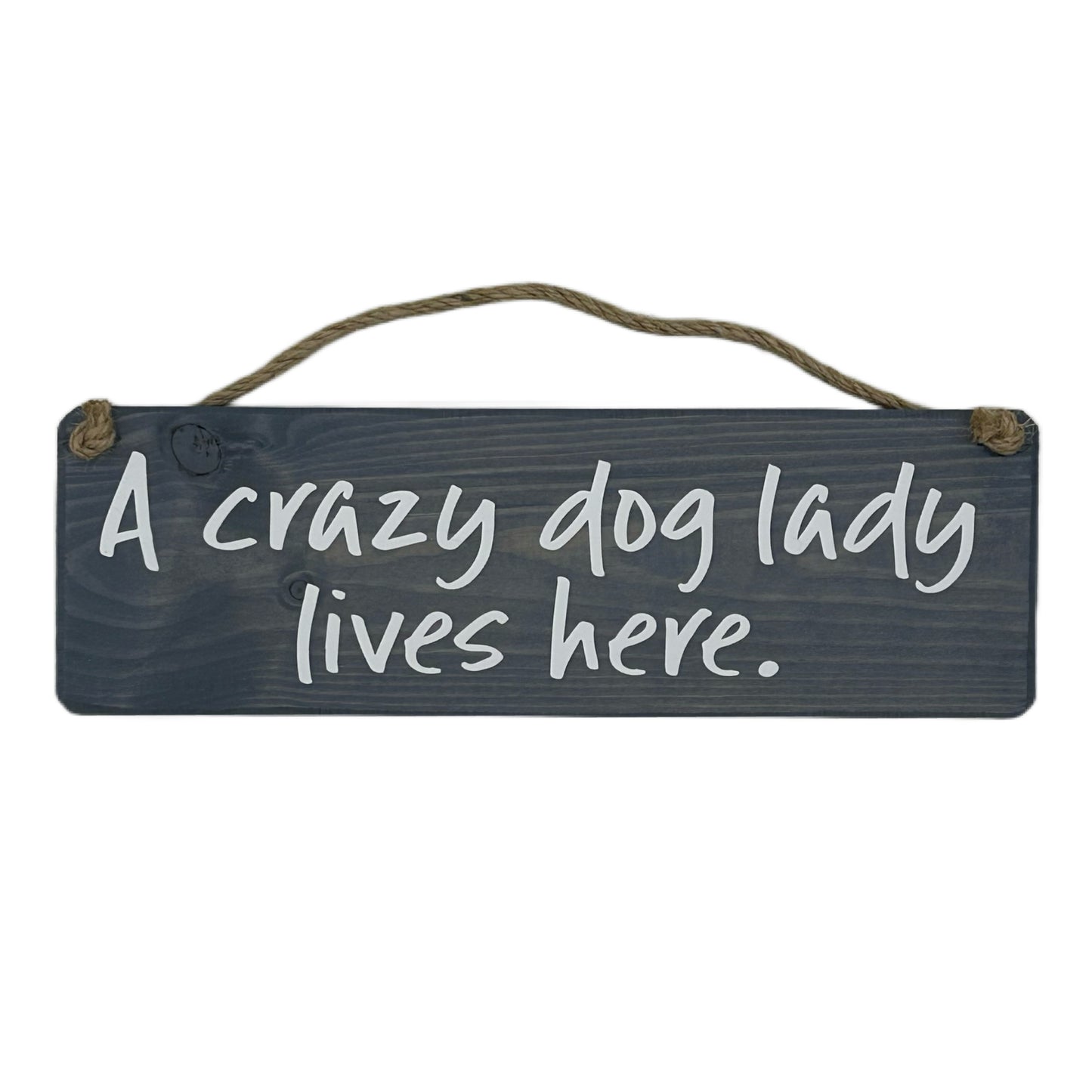 A Crazy dog Lady Lives Here