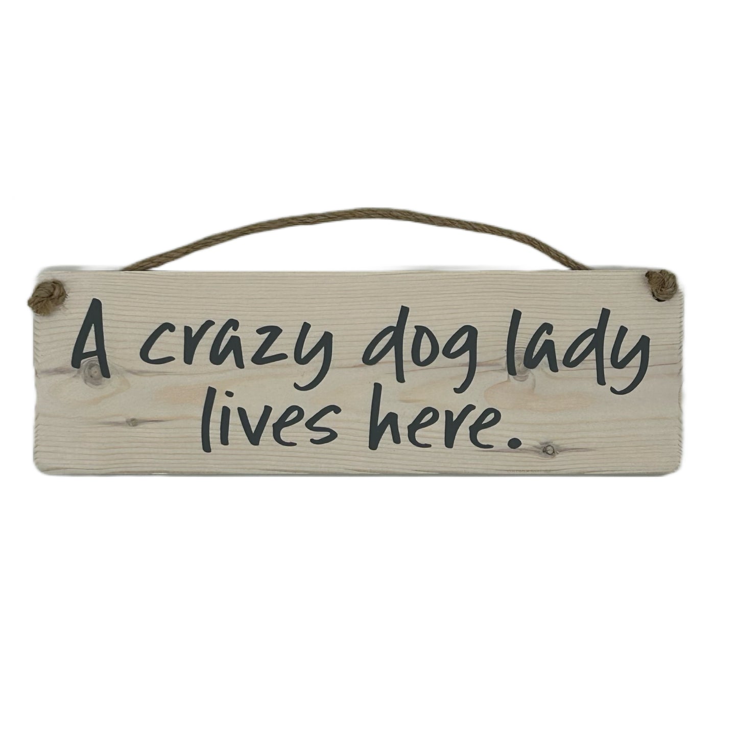 A Crazy dog Lady Lives Here