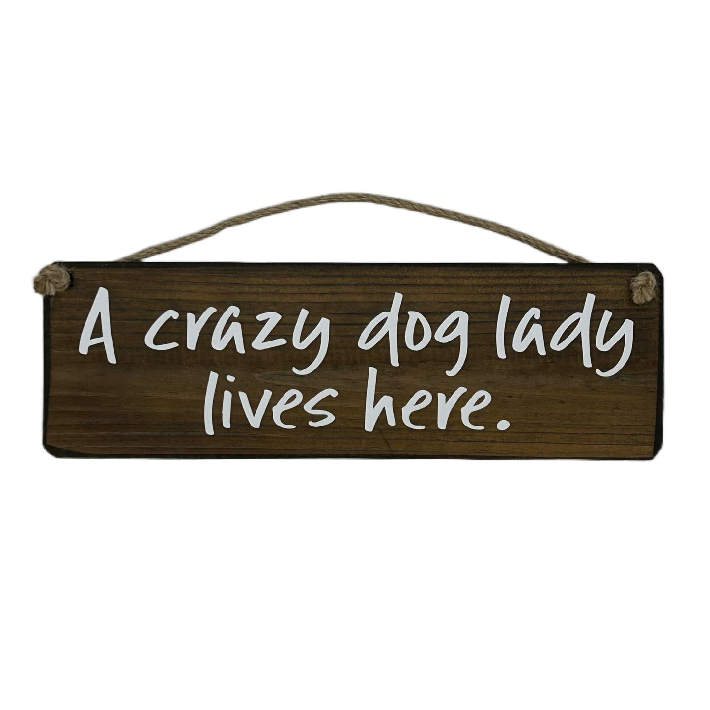 A Crazy dog Lady Lives Here