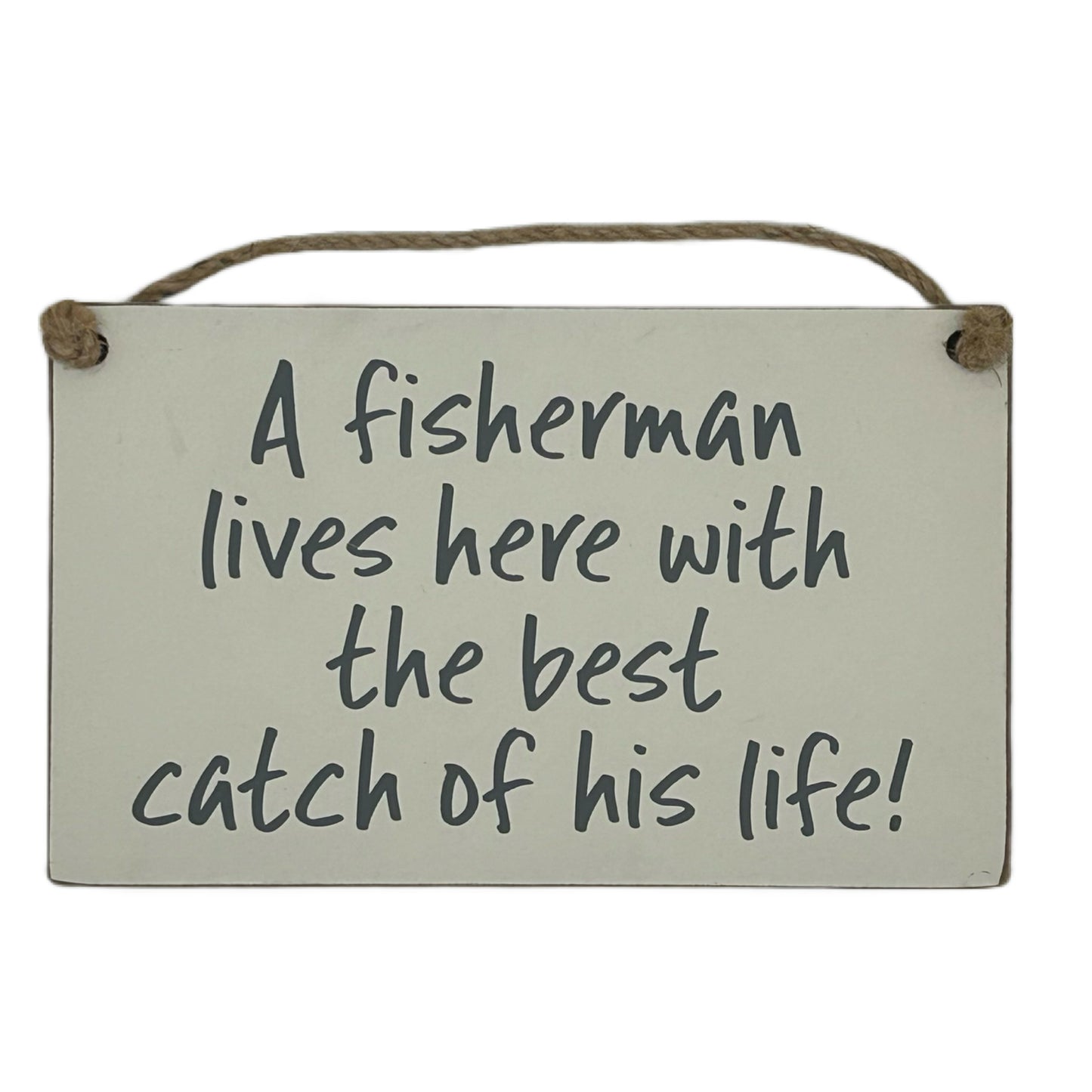 A Fisherman lives here with the catch of his life!